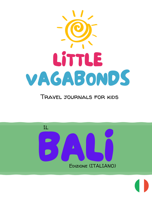 Little Vagabonds Digital Travel Journal for Kids - The Bali Edition (ITALIAN)